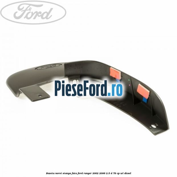 Baveta noroi stanga fata Ford Ranger 2002-2006 2.5 D 78 cp Baveta noroi stanga fata Ford Ranger 2002-2006 2.5 D 78 cp WL diesel