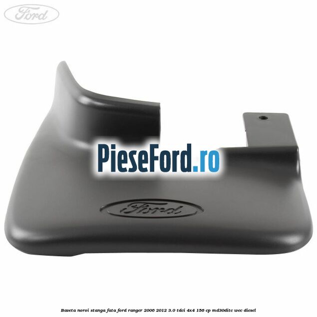Baveta noroi stanga fata Ford Ranger 2006-2012 3.0 TDCi 4x4 156 cp MD30DITC, WEC diesel