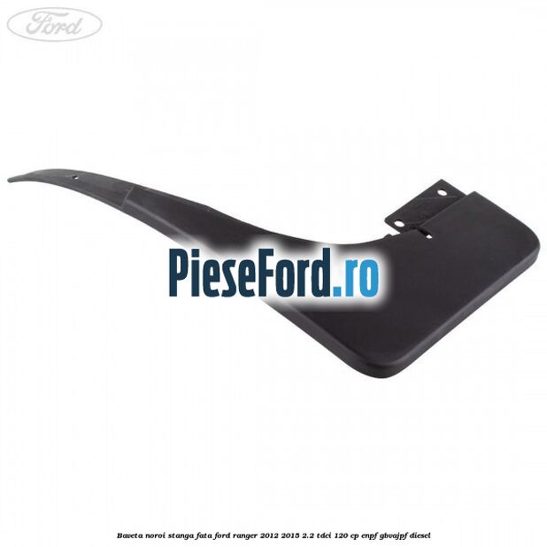 Baveta noroi stanga fata Ford Ranger 2012-2015 2.2 TDCi 120 cp ENPF, GBVAJPF diesel
