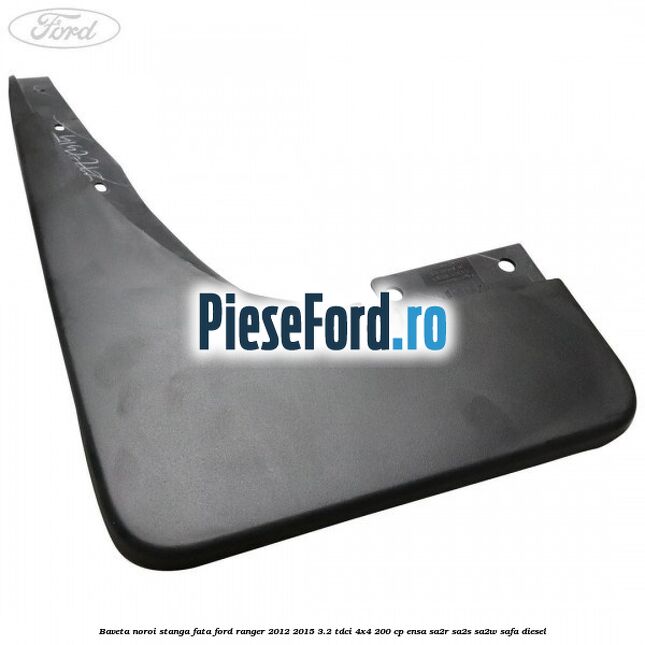 Baveta noroi stanga fata Ford Ranger 2012-2015 3.2 TDCi 4x4 200 cp ENSA, SA2R, SA2S, SA2W, SAFA diesel
