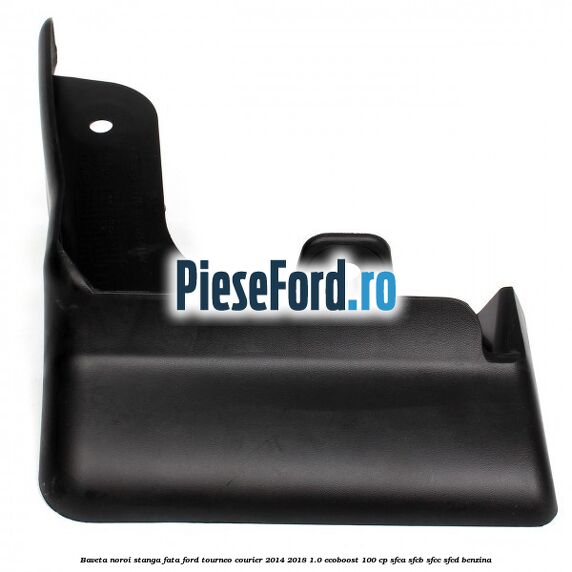 Baveta noroi stanga fata Ford Tourneo Courier 2014-2018 1.0 EcoBoost 100 cp SFCA, SFCB, SFCC, SFCD benzina