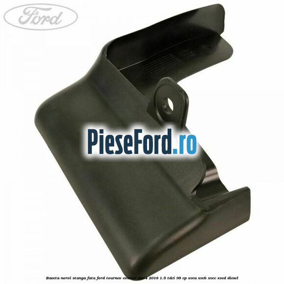 Baveta noroi stanga fata Ford Tourneo Courier 2014-2018 1.5 TDCi 95 cp XVCA, XVCB, XVCC, XVCD diesel