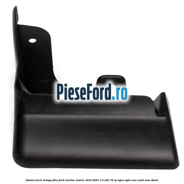 Baveta noroi stanga fata Ford Tourneo Courier 2019-2023 1.5 TDCi 75 cp Baveta noroi stanga fata Ford Tourneo Courier 2019-2023 1.5 TDCi 75 cp UGCA, UGCB, XUCC, XUCD, XUCE, diesel