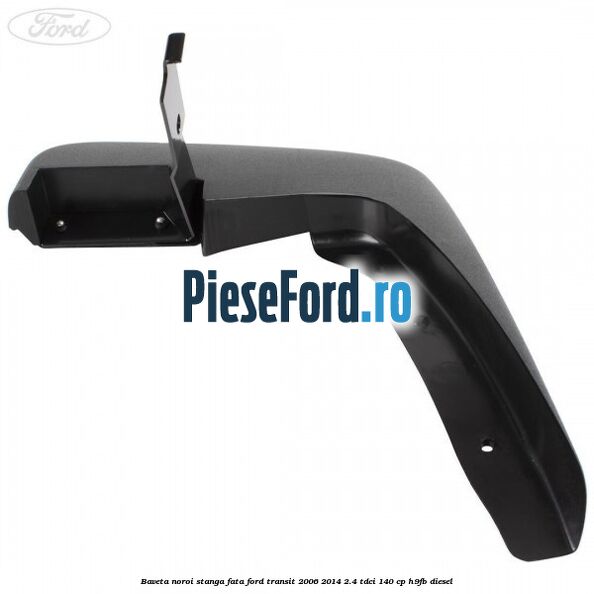 Baveta noroi stanga fata Ford Transit 2006-2014 2.4 TDCi 140 cp H9FB diesel