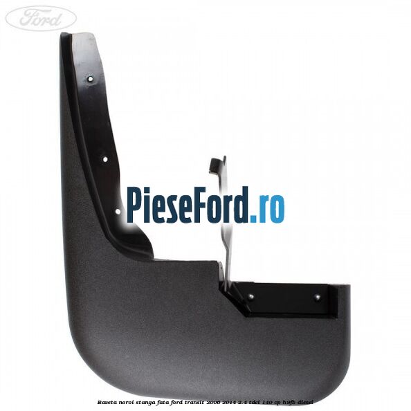 Baveta noroi stanga fata Ford Transit 2006-2014 2.4 TDCi 140 cp H9FB diesel