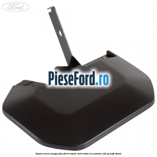 Baveta noroi stanga fata Ford Transit 2019-2023 2.0 EcoBlue 185 cp BCFB diesel