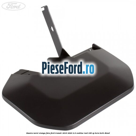 Baveta noroi stanga fata Ford Transit 2019-2023 2.0 EcoBlue RWD 185 cp BCRA, BCRB diesel