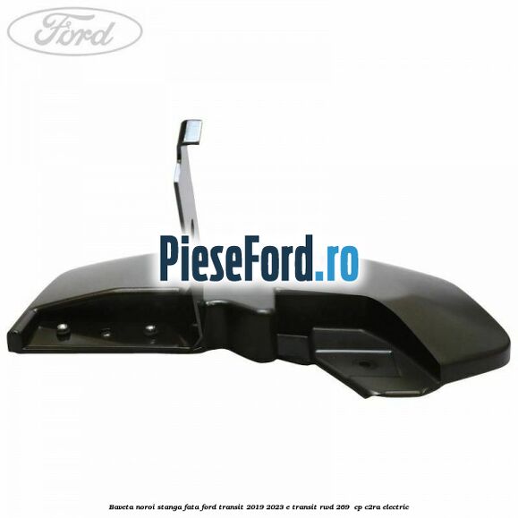 Baveta noroi stanga fata Ford Transit 2019-2023 E-TRANSIT RWD 269  cp C2RA electric