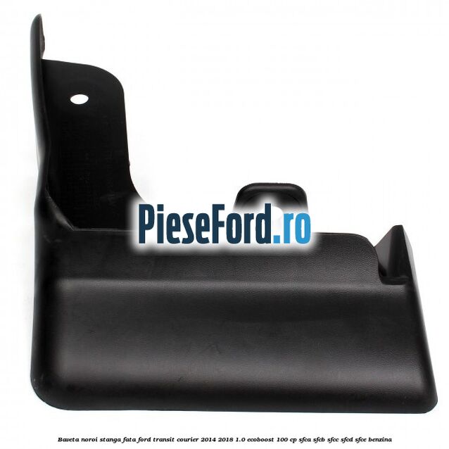 Baveta noroi stanga fata Ford Transit Courier 2014-2018 1.0 EcoBoost 100 cp SFCA, SFCB, SFCC, SFCD, SFCE benzina