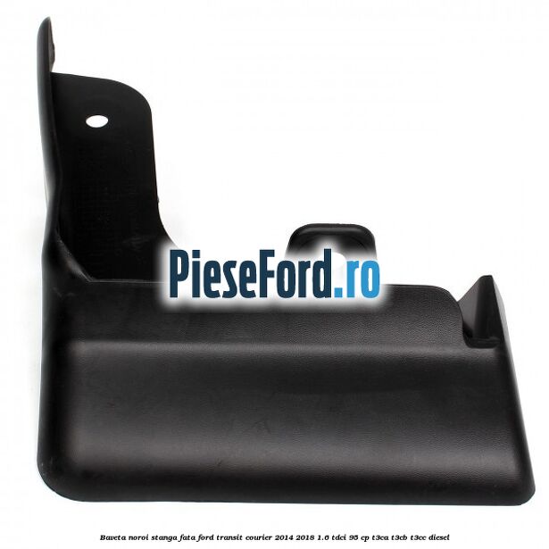 Baveta noroi stanga fata Ford Transit Courier 2014-2018 1.6 TDCi 95 cp T3CA, T3CB, T3CC diesel