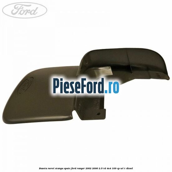 Baveta noroi stanga spate Ford Ranger 2002-2006 2.5 TD 4x4 109 cp WL-T diesel