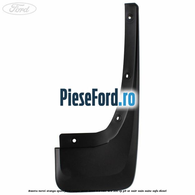 Baveta noroi stanga spate Ford Ranger 2016-2020 3.2 TDCi 4x4 200 cp Baveta noroi stanga spate Ford Ranger 2016-2020 3.2 TDCi 4x4 200 cp P5-AT, SA2R, SA2S, SA2W, SAFA diesel