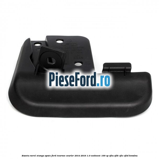 Baveta noroi stanga spate Ford Tourneo Courier 2014-2018 1.0 EcoBoost 100 cp Baveta noroi stanga spate Ford Tourneo Courier 2014-2018 1.0 EcoBoost 100 cp SFCA, SFCB, SFCC, SFCD benzina