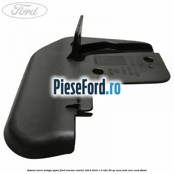Baveta noroi stanga spate Ford Tourneo Courier 2014-2018 1.5 TDCi 95 cp XVCA, XVCB, XVCC, XVCD diesel