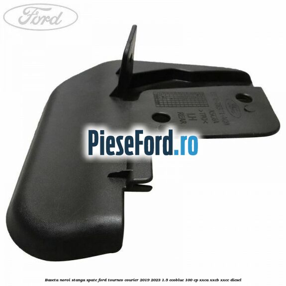 Baveta noroi stanga spate Ford Tourneo Courier 2019-2023 1.5 EcoBlue 100 cp XXCA, XXCB, XXCC diesel