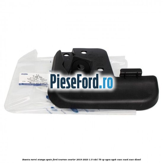 Baveta noroi stanga spate Ford Tourneo Courier 2019-2023 1.5 TDCi 75 cp Baveta noroi stanga spate Ford Tourneo Courier 2019-2023 1.5 TDCi 75 cp UGCA, UGCB, XUCC, XUCD, XUCE, diesel