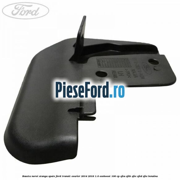 Baveta noroi stanga spate Ford Transit Courier 2014-2018 1.0 EcoBoost 100 cp SFCA, SFCB, SFCC, SFCD, SFCE benzina