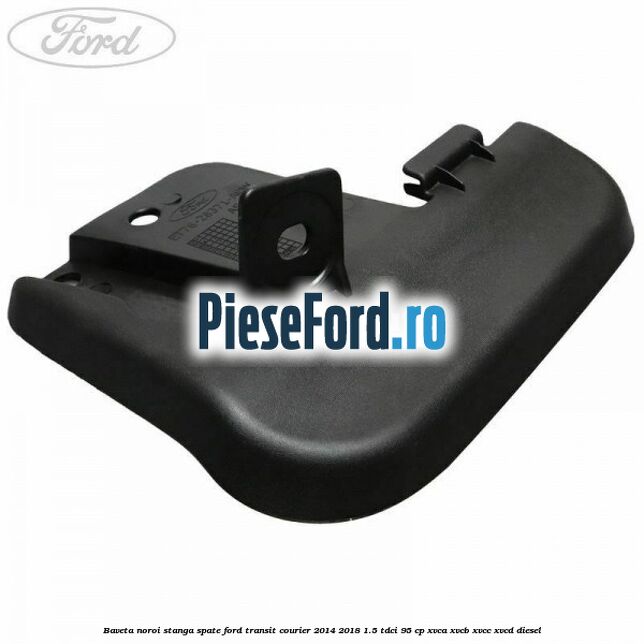 Baveta noroi stanga spate Ford Transit Courier 2014-2018 1.5 TDCi 95 cp XVCA, XVCB, XVCC, XVCD diesel