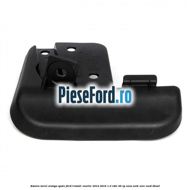 Baveta noroi stanga spate Ford Transit Courier 2014-2018 1.5 TDCi 95 cp Baveta noroi stanga spate Ford Transit Courier 2014-2018 1.5 TDCi 95 cp XVCA, XVCB, XVCC, XVCD diesel