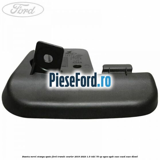 Baveta noroi stanga spate Ford Transit Courier 2019-2023 1.5 TDCi 75 cp UGCA, UGCB, XUCC, XUCD, XUCE diesel