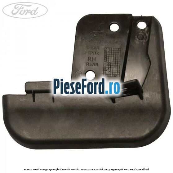 Baveta noroi stanga spate Ford Transit Courier 2019-2023 1.5 TDCi 75 cp UGCA, UGCB, XUCC, XUCD, XUCE diesel