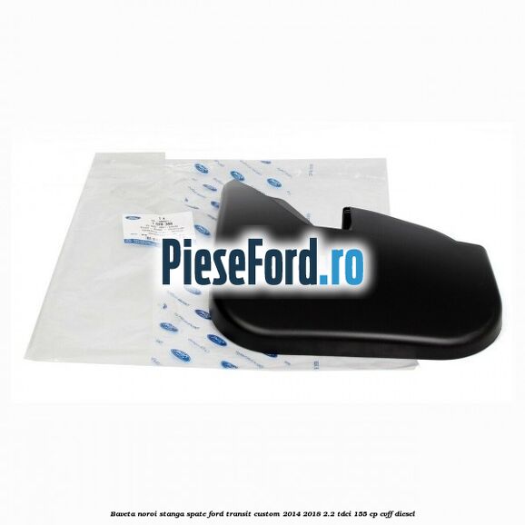 Baveta noroi stanga spate Ford Transit Custom 2014-2018 2.2 TDCi 155 cp CVFF diesel