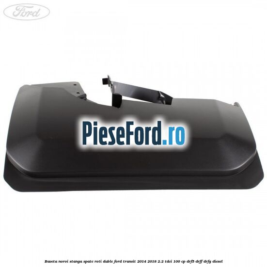 Baveta noroi stanga spate roti duble Ford Transit 2014-2018 2.2 TDCi 100 cp DRF5, DRFF, DRFG diesel