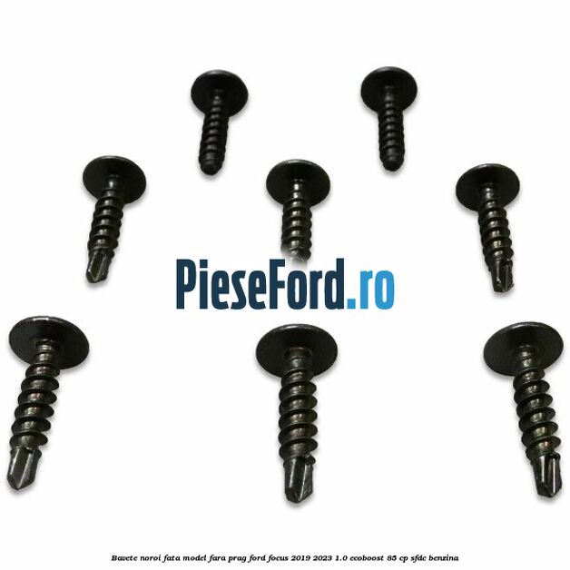 Bavete noroi fata model fara prag Ford Focus 2019-2023 1.0 EcoBoost 85 cp SFDC benzina