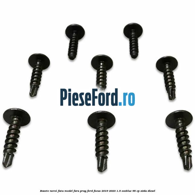 Bavete noroi fata model fara prag Ford Focus 2019-2023 1.5 EcoBlue 95 cp Z2DA diesel