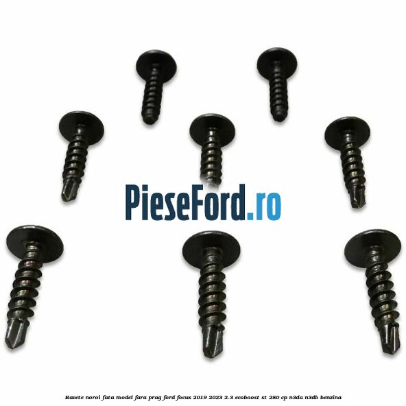 Bavete noroi fata model fara prag Ford Focus 2019-2023 2.3 EcoBoost ST 280 cp Bavete noroi fata model fara prag Ford Focus 2019-2023 2.3 EcoBoost ST 280 cp N3DA, N3DB benzina