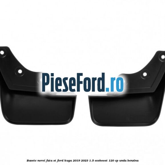 Bavete noroi fata ST Ford Kuga 2019-2023 1.5 EcoBoost 120 cp UNDA benzina