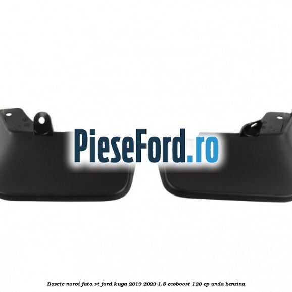 Bavete noroi fata ST Ford Kuga 2019-2023 1.5 EcoBoost 120 cp UNDA benzina