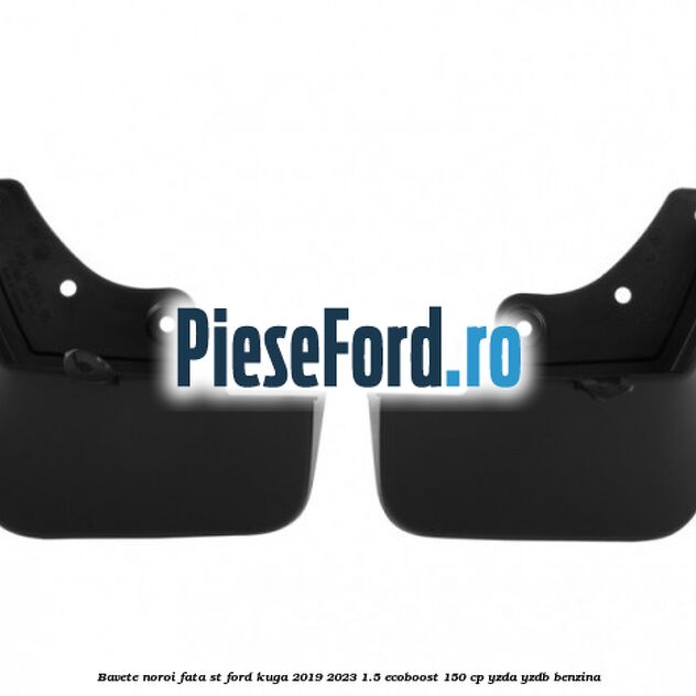 Bavete noroi fata ST Ford Kuga 2019-2023 1.5 EcoBoost 150 cp YZDA, YZDB benzina