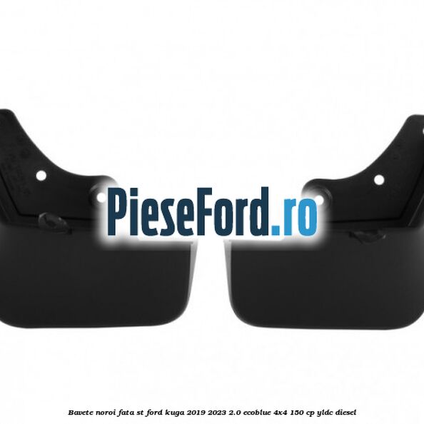 Bavete noroi fata ST Ford Kuga 2019-2023 2.0 EcoBlue 4x4 150 cp Bavete noroi fata ST Ford Kuga 2019-2023 2.0 EcoBlue 4x4 150 cp YLDC diesel