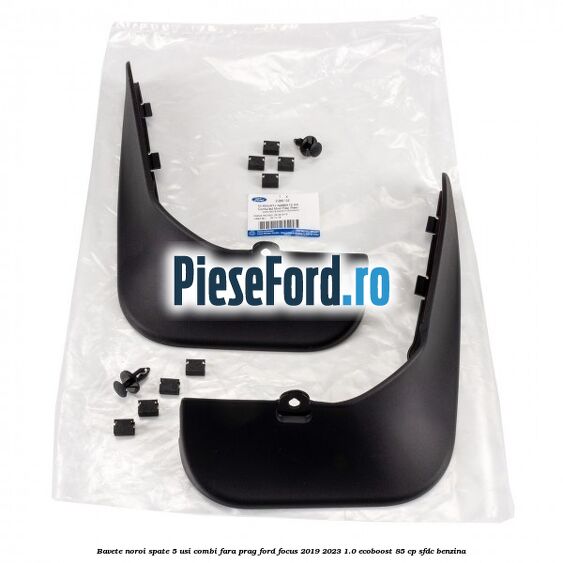 Bavete noroi spate 5 usi combi fara prag Ford Focus 2019-2023 1.0 EcoBoost 85 cp SFDC benzina