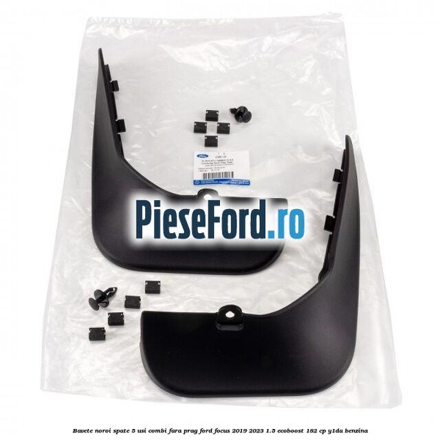 Bavete noroi spate 5 usi combi fara prag Ford Focus 2019-2023 1.5 EcoBoost 182 cp Y1DA benzina