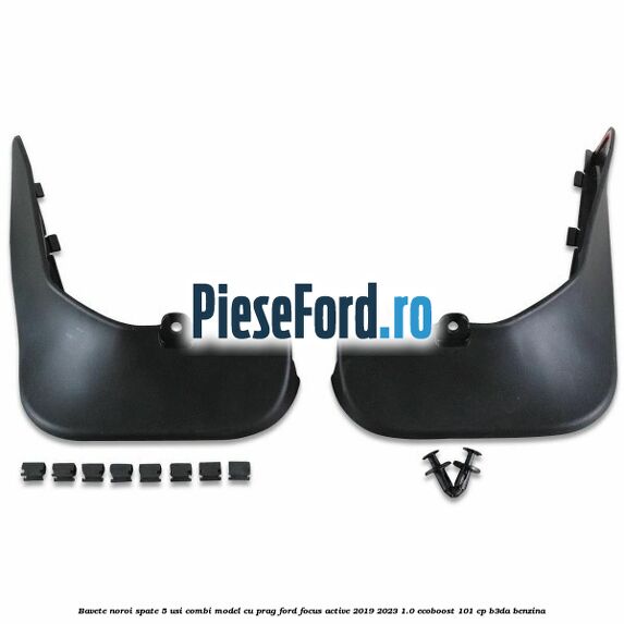 Bavete noroi spate 5 usi combi model cu prag Ford Focus Active 2019-2023 1.0 EcoBoost 101 cp B3DA benzina