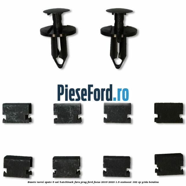 Bavete noroi spate 5 usi hatchback fara prag Ford Focus 2019-2023 1.5 EcoBoost 182 cp Bavete noroi spate 5 usi hatchback fara prag Ford Focus 2019-2023 1.5 EcoBoost 182 cp Y1DA benzina