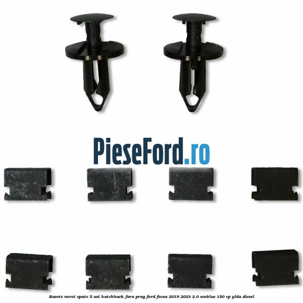 Bavete noroi spate 5 usi hatchback fara prag Ford Focus 2019-2023 2.0 EcoBlue 150 cp YLDA diesel