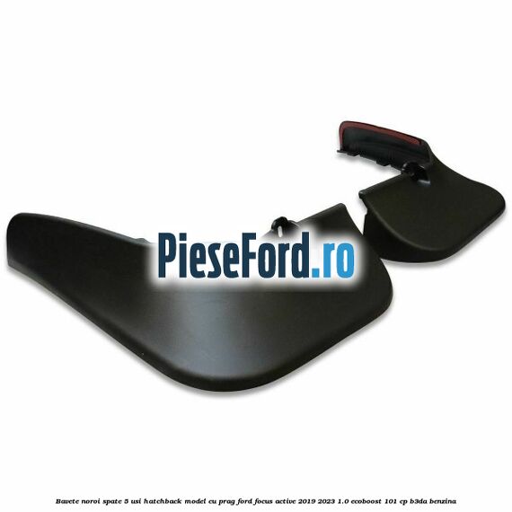 Bavete noroi spate 5 usi hatchback model cu prag Ford Focus Active 2019-2023 1.0 EcoBoost 101 cp B3DA benzina