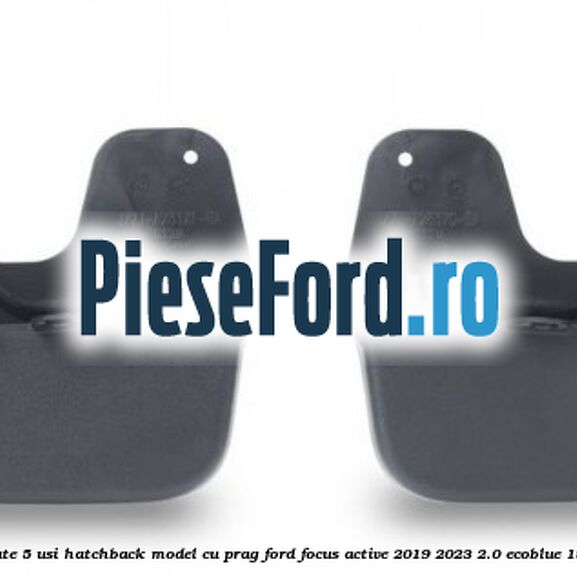 Bavete noroi spate 5 usi hatchback model cu prag Ford Focus Active 2019-2023 2.0 EcoBlue 150 cp Bavete noroi spate 5 usi hatchback model cu prag Ford Focus Active 2019-2023 2.0 EcoBlue 150 cp YLDA diesel