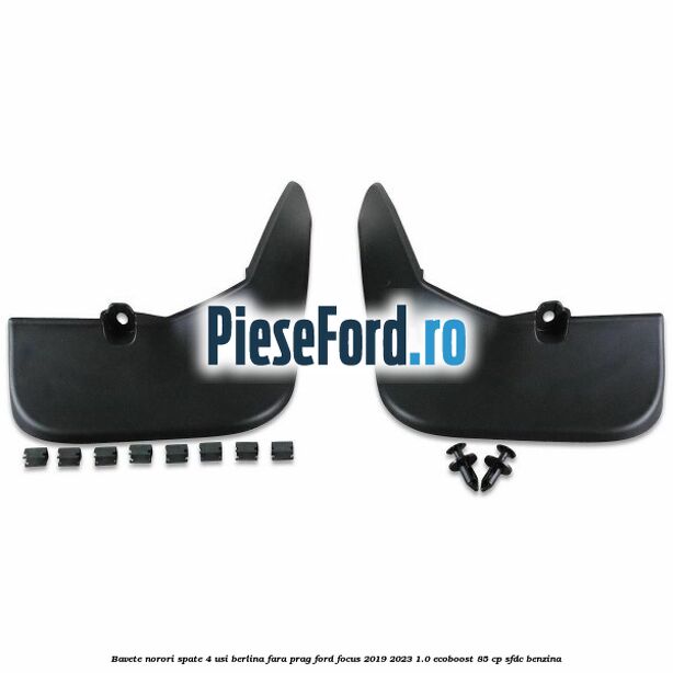 Bavete norori spate 4 usi berlina fara prag Ford Focus 2019-2023 1.0 EcoBoost 85 cp Bavete norori spate 4 usi berlina fara prag Ford Focus 2019-2023 1.0 EcoBoost 85 cp SFDC benzina