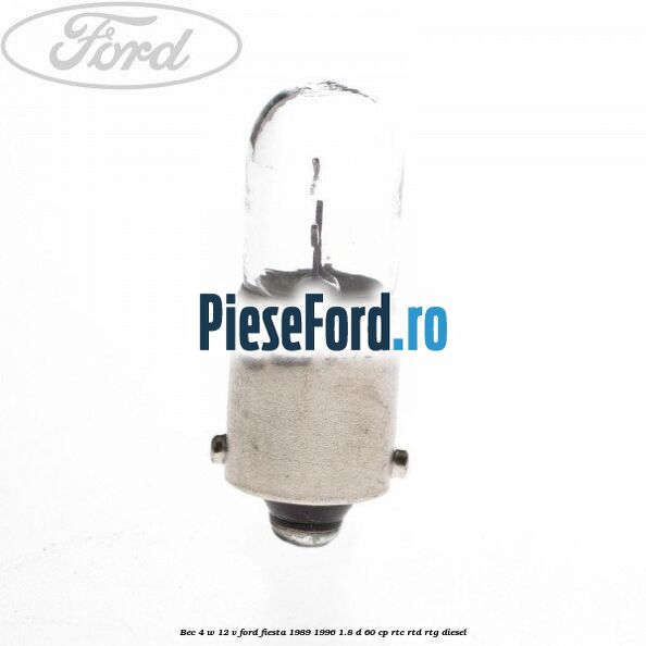 Bec 4 W 12 V Ford Fiesta 1989-1996 1.8 D 60 cp