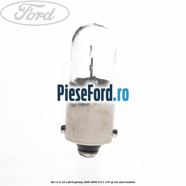 Bec 4 W 12 V Ford Galaxy 2000-2006 2.0 i 116 cp