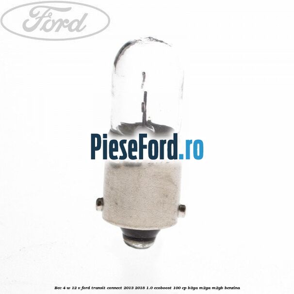 Bec 4 W 12 V Ford Transit Connect 2013-2018 1.0 EcoBoost 100 cp
