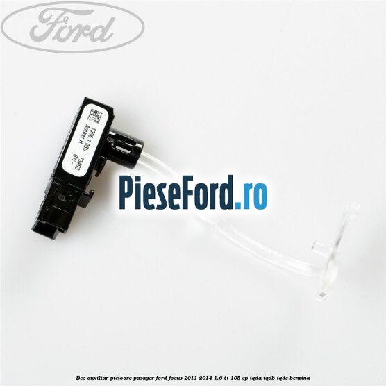 Bec auxiliar picioare pasager Ford Focus 2011-2014 1.6 Ti 105 cp IQDA, IQDB, IQDC benzina