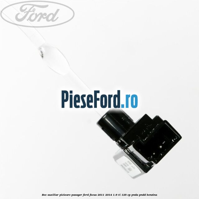 Bec auxiliar picioare pasager Ford Focus 2011-2014 1.6 Ti 125 cp PNDA, PNDD benzina