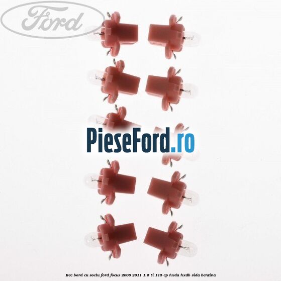 Bec bord cu soclu Ford Focus 2008-2011 1.6 Ti 115 cp Bec bord cu soclu Ford Focus 2008-2011 1.6 Ti 115 cp HXDA, HXDB, SIDA benzina