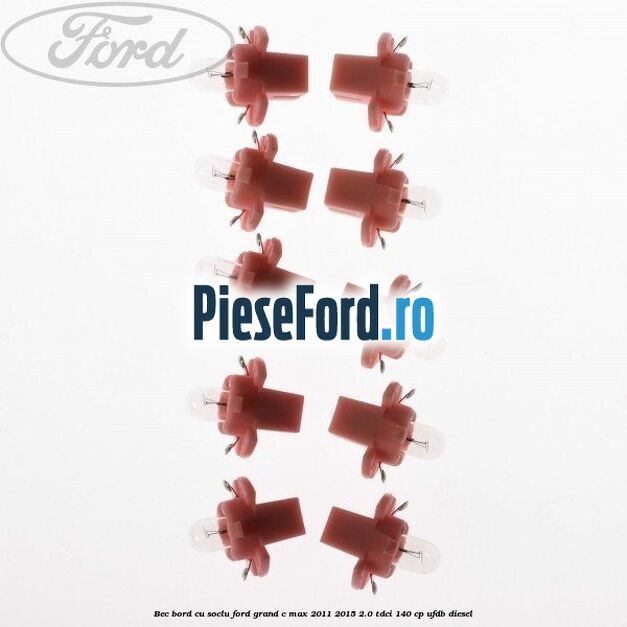 Bec bord cu soclu Ford Grand C-Max 2011-2015 2.0 TDCi 140 cp Bec bord cu soclu Ford Grand C-Max 2011-2015 2.0 TDCi 140 cp UFDB diesel