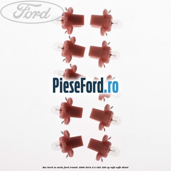 Bec bord cu soclu Ford Transit 2006-2014 3.2 TDCi 200 cp SAFA, SAFB diesel